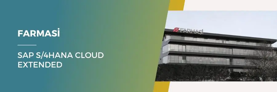 Farmasi SAP S/4HANA Cloud Extended Başarı Hikayesi