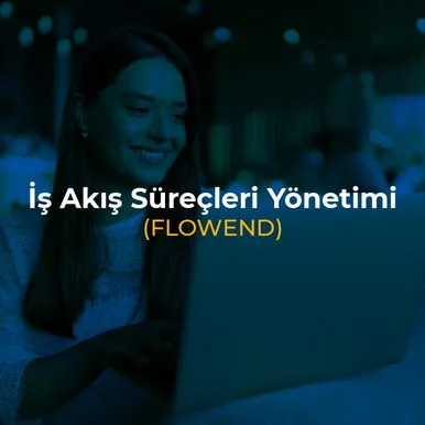 İş Akış Süreçleri Yönetimi